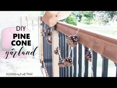 How to make a DIY Pinecone Garland: Simple Patio Decor Idea