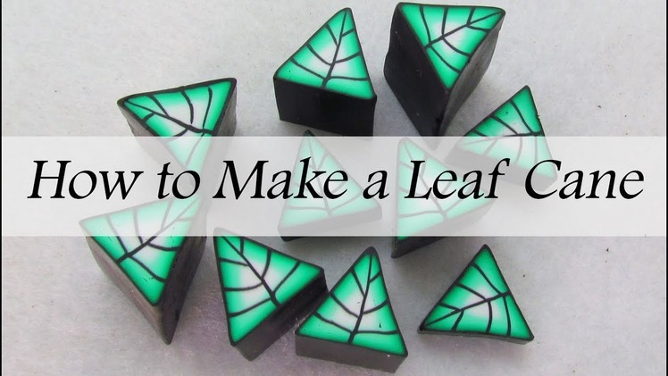 How to Make a Polymer Clay Leaf Cane