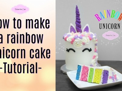 How to make a rainbow unicorn cake