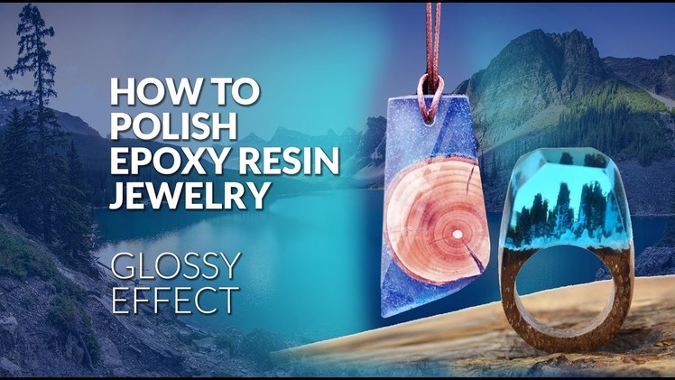 How to polish epoxy resin jewelry