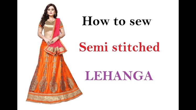 How to sew a semi stitched lehenga | sewing tutorials | tailoring ladies