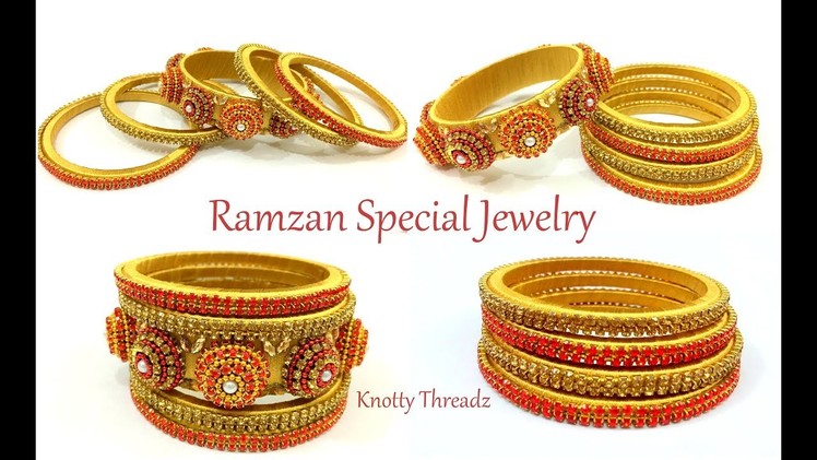 RAMADAN SPECIAL Jewelry Series | 3D Designer Bangles | Ramzan Collection | www.knottythreadz.com