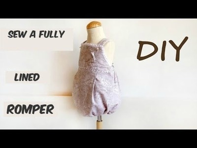 SEWING TUTORIAL: HOW TO SEW A FULLY LINED BABY ROMPER