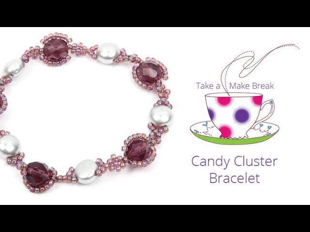 Candy Cluster Bracelet | Take a Make Break with Beads Direct