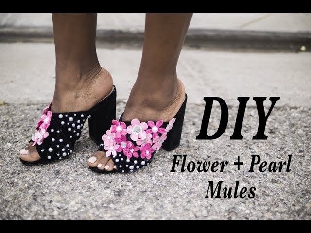 DIY Flower + Pearl Mules (Make any old shoe new again!)