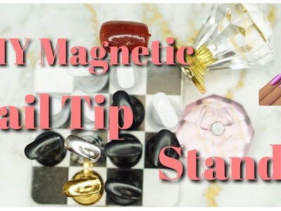 DIY Magnetic Nail Tip Design Stand | 2017 | DivaDollFlawless