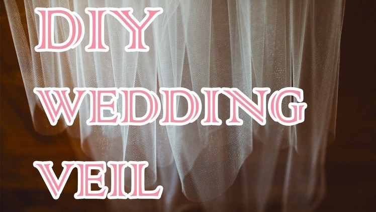 DIY Wedding Veil
