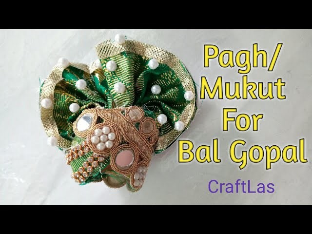 Handmade Pagh.Mukut For Bal Gopal | How To | CraftLas