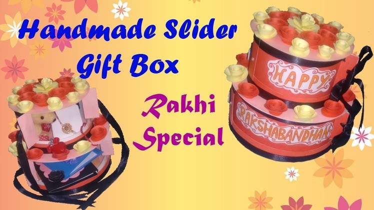 Handmade Slider Gift Box. Raksha Bandhan Special.open