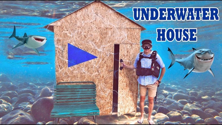 HOUSE UNDER THE WATER – DIY | UNDERWATER HOUSE