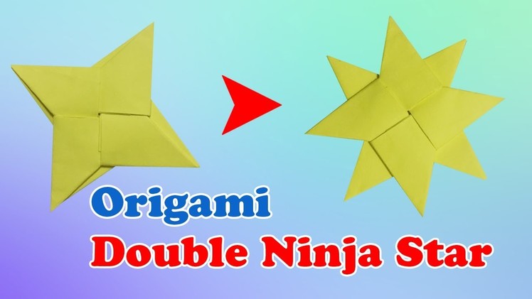 How to make an Origami Double Ninja Star | Easy to make Transforming Origami shuriken  ninja weapon