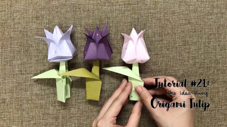 How to Make Origami Tulip Step by Step? | The Idea King Tutorial #21
