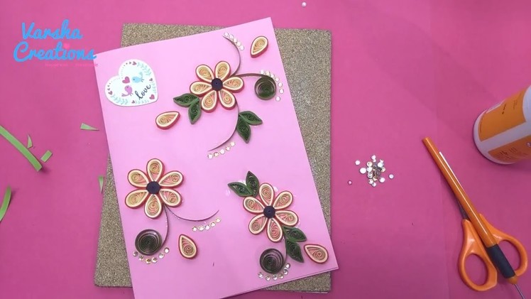 Make Lovely Quilled Handmade Greeting Card for Best Friends and Lovers????