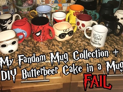My Fandom Mug Collection & DIY Butterbeer Cake in a Mug FAIL