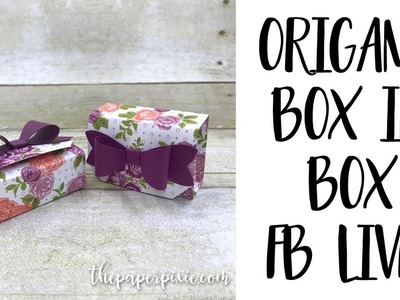 Origami Box in Box - Facebook Live!