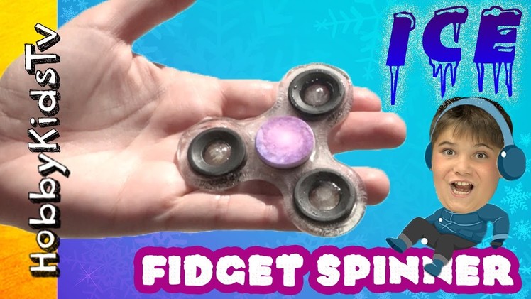 Real ICE Fidget Spinner! How to Make Frozen Homemade DIY Family Fun Spinner HobbyKidsTV