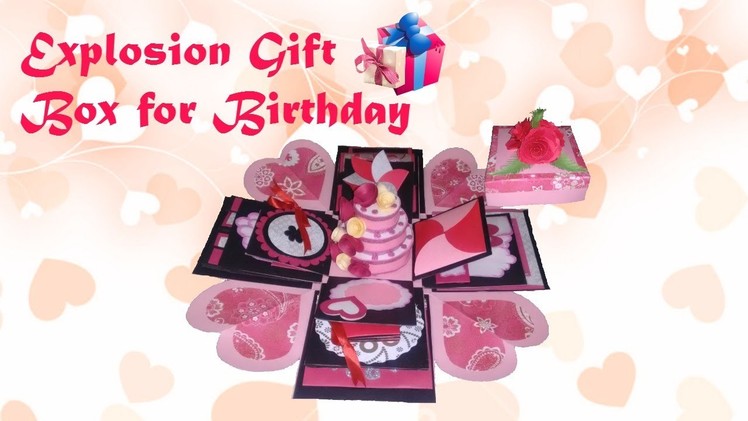 Unique Handmade Explosion Box Birthday Gift Idea with Cake
