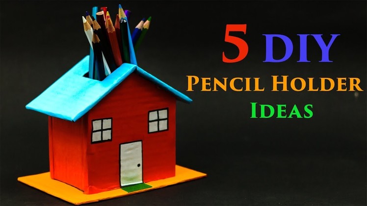 5 DIY Pencil Holder Ideas