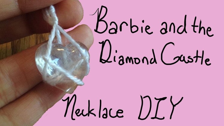 Barbie and the Diamond Castle Necklace Tutorial