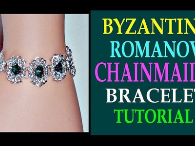 BYZANTINE ROMANOV AND EUROPEAN 4-IN-1 CHAINMAILLE BRACELET TUTORIAL
