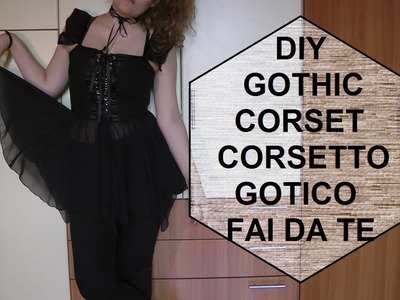 DIY gothic CORSET - CORSETTO gotico fai da te