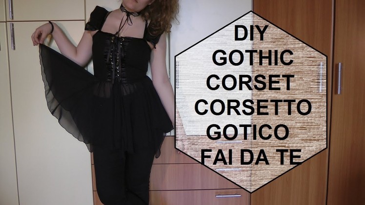 DIY gothic CORSET - CORSETTO gotico fai da te