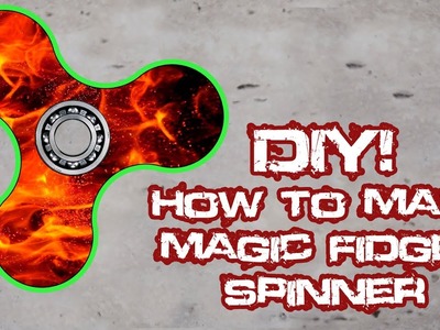 DIY! How to make magic fidget spinner