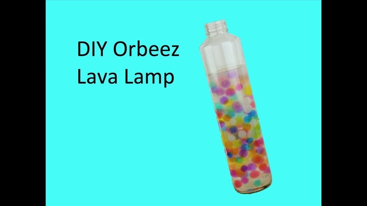 DIY Orbeez Lava Lamp