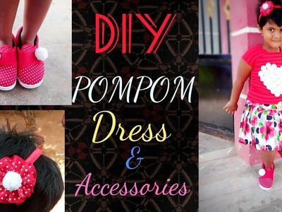 DIY POM-POM Dress and Accessories for kids | kids headband | kids shoe