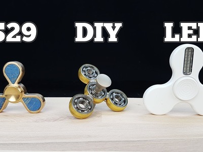Fidget Spinner Worth it? DIY Vs 29$ Vs LED$ Spinner