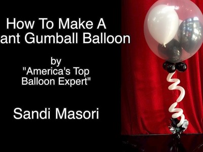 Gumball Balloon With Helium ~ Balloon Decorations Tutorial
