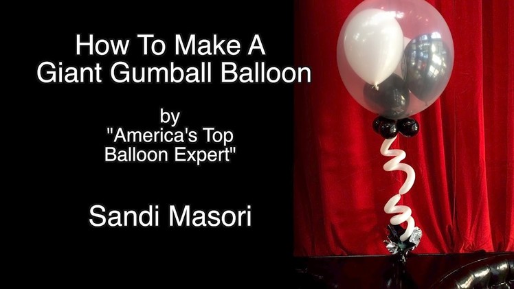 Gumball Balloon With Helium ~ Balloon Decorations Tutorial