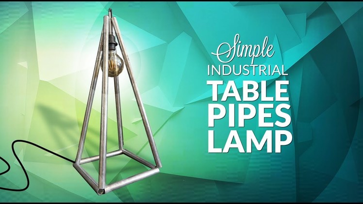 Industrial pipes lamp stand DIY