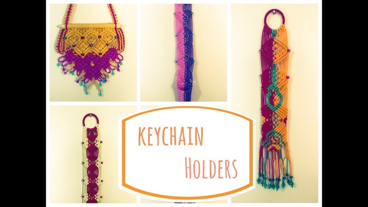 Keychain Holders - Macrame DIY