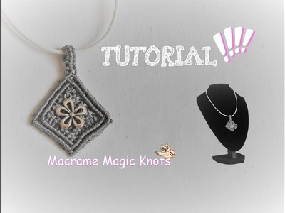 Macrame Square Pendant Tutorial ♥ Macrame Magic Knots ♥