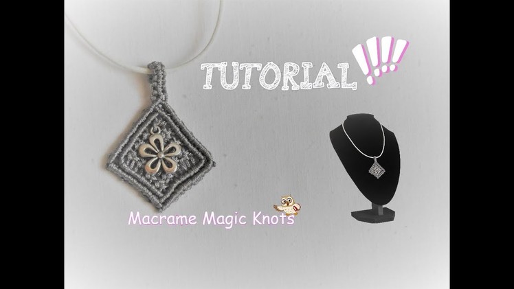 Macrame Square Pendant Tutorial ♥ Macrame Magic Knots ♥