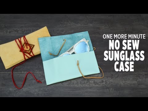 One More Minute - How to DIY a No-Sew Sunglasses Case