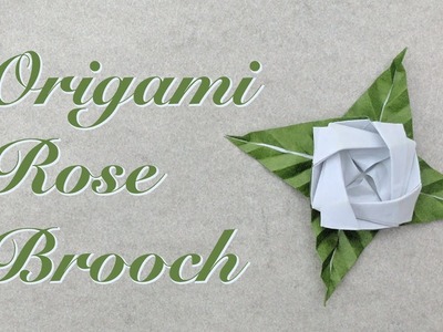 Origami Tutorial: Rose Brooch (Sy Chen)