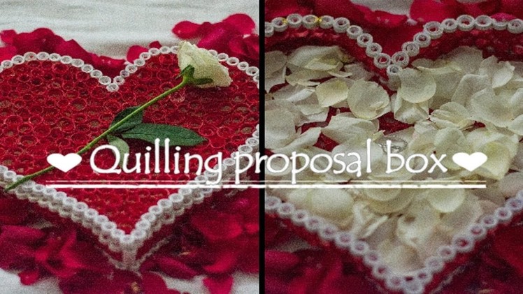 Quilling proposal box | Surprise Gift | Tutorial
