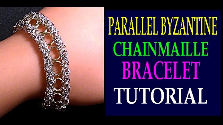 STEP-BY-STEP PARALLEL BYZANTINE CHAINMAILLE BRACELET TUTORIAL