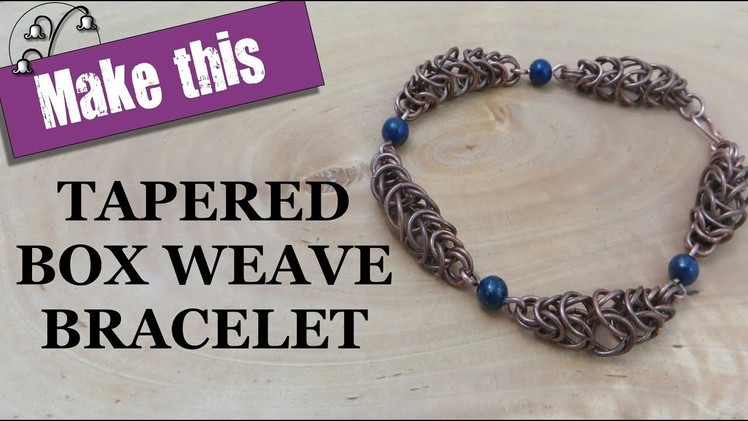 Tapered Box Weave Bracelet - Chain Maille Tutorial