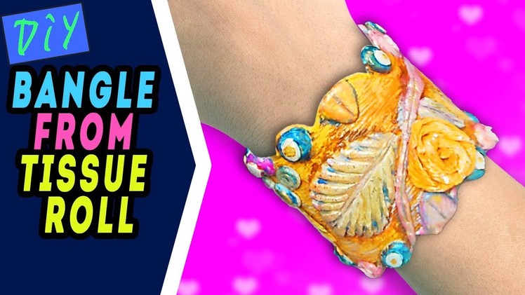 Teachers day gift ideas - Bangles.bracelet making tutorial from old tissue roll crafts