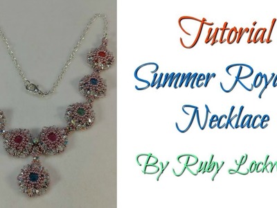 (Tutorial) Summer Royalty Necklace ( Video 196) Final in Series