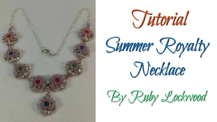 (Tutorial) Summer Royalty Necklace ( Video 196) Final in Series