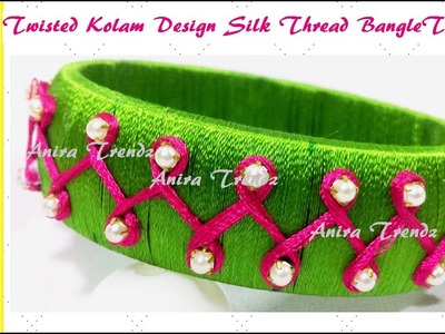 Twisted Kolam Design Silk Thread Bangle Tutorial | Pearl Design Silk Thread Bangle DIY