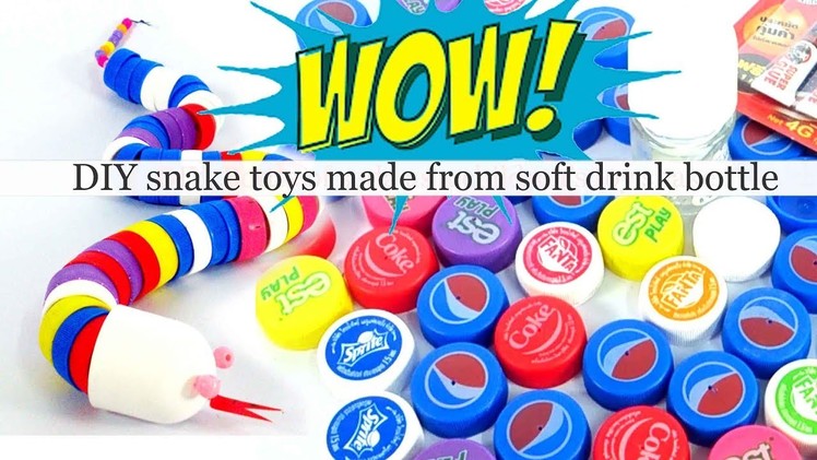 Wow. ! DIY. snake toys made from soft drink bottle for Kids