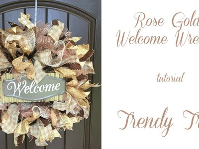 2017 Rose Gold Welcome Wreath Tutorial by Trendy Tree