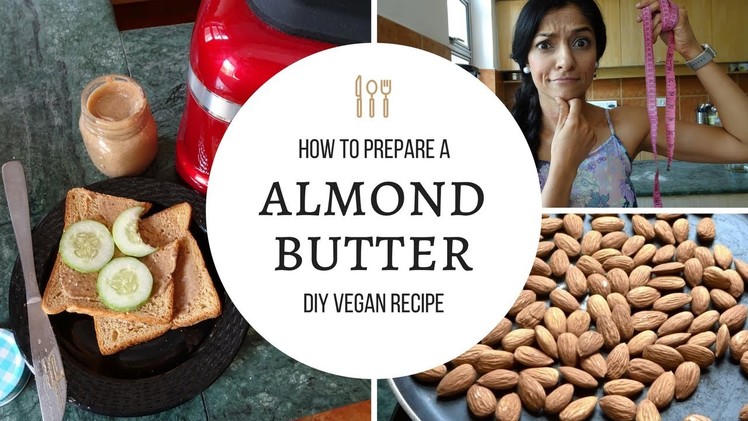 Almond Butter at Home DIY Recipe | Easy Vegan Protein| Kitchen Aid Artisan Blender