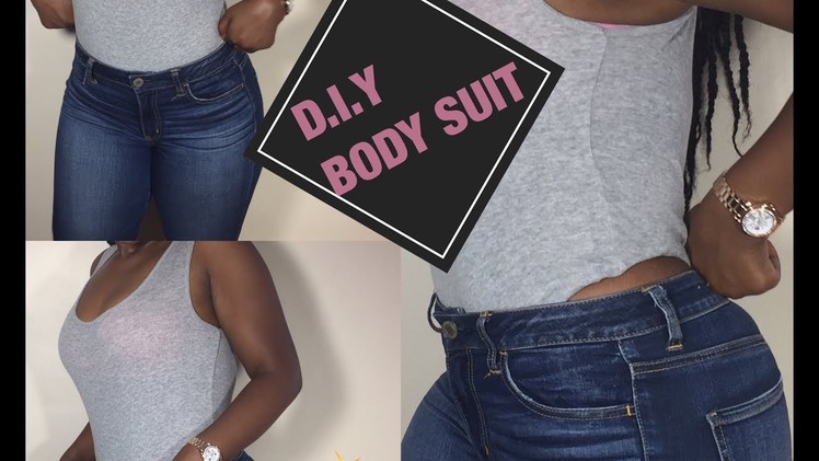 D.I.Y BODY SUIT | IN 5 mins or less (no sew,easy)