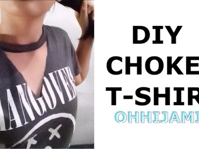 DIY Choker T-shirt. ohhijamie